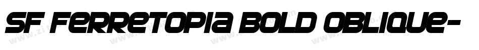 SF Ferretopia Bold Oblique字体转换